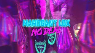 Watch Mahogany Lox No Deal video