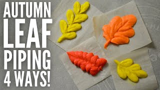 How To Pipe Fall Leaves 4 Ways Easy Fall Ercream Piping Tutorial
