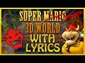 Super Mario 3D World with Lyrics - Bowser World
