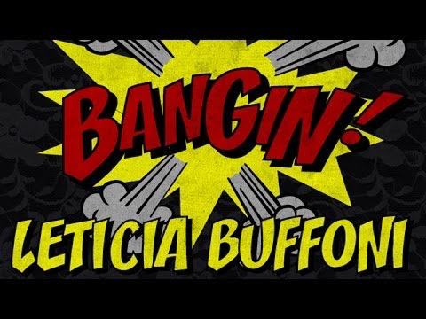 Leticia Buffoni - Bangin!