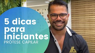 5 DICAS PARA QUEM ACABOU DE COLOCAR PRÓTESE CAPILAR