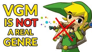 VGM Is NOT A Genre (Game Music Discussion)