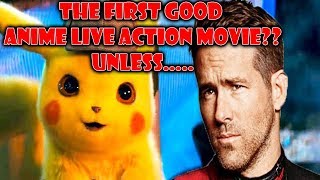 Detective Pikachu Can Be The First Good Anime Live Action Movie... UNLESS