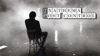 Anathema Lost Control Video - How I Feel It Must Be