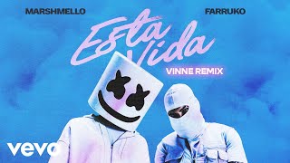 Marshmello, Farruko, Vinne - Esta Vida (Vinne Remix)