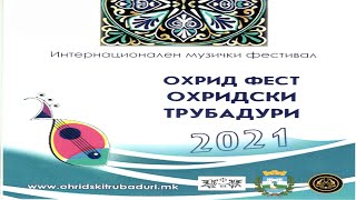 Ohrid Fest Ohridski Trubaduri Internacionalna Vecer 2021