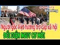 Ng,ư,ờ,i g,ố,c Việt h,ư,ở,ng tr,ợ c,ấ,p x,ã h,ộ,i Đ,Ố,I D,I,Ệ,N NG,U,Y C,Ơ MỚI