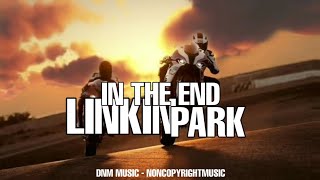 In The End - Linkin Park Remix Copyrightfree Car Music Dnm Music