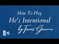 How To Play He's Intentional by Travis Greene (Piano Tutorial)