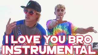 Jake Paul - I Love You Bro Feat. Logan Paul (Instrumental)
