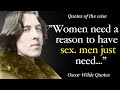 Women Need A Reason To Have Sex. Men Need ...! Quotes By Oscar Wilde