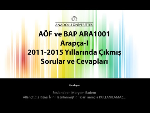 AÖF Ve BAP Ilahiyat Ara1001 Arapça I 2011-2015 Yıllarında Çıkmış Sorular Ve Cevapları