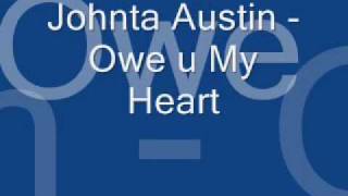 Watch Johnta Austin Owe U My Heart video