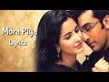 Mora Piya Mose Bolat Nahi (LYRICS) - Rajneeti | Aadesh Shrivastava | Sameer | Ranbir Kapoor, Katrina