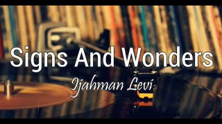 Watch Ijahman Levi Signs And Wonders video