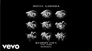 Hotel Garuda Blurry Eyes Feat Runn Holly Remix Hotel Garuda Blurry Eyes Feat Runn Holly Remix