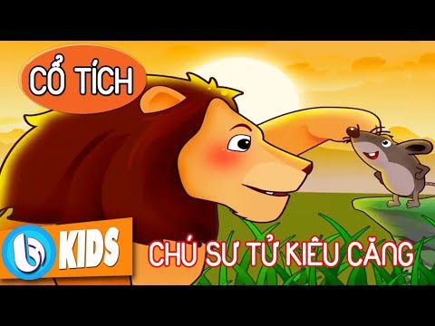 Truyện Cổ Tích Chú Sư Tử Kiêu Ngạo | Kể Chuyện Cổ Tích Việt Nam Tập 4 tại Xemloibaihat.com