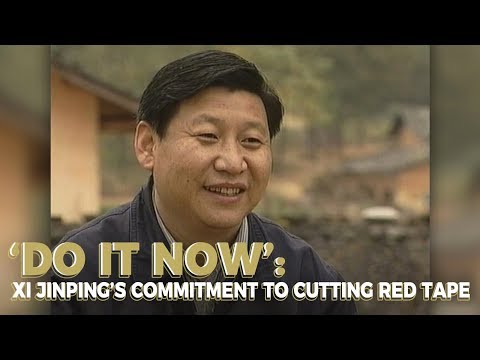 ‘Do It Now’: Xi Jinping’s commitment to cutting red tape