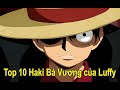 Top 10 Haki Bá Vương của Luffy khiến bạn nổi da gà | Huy Ròm Channel