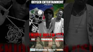 Enjoy With Us Tornade G Ft Kaz Replik Navino From Jamaica Oxygen Entertainment