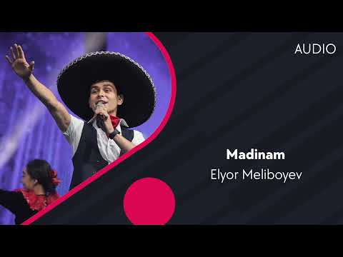Elyor Meliboyev - Madinam