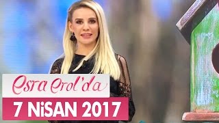 Esra Erolda 7 Nisan 2017 A - Tek Parça