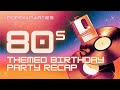 80's Themed Birthday Party Recap | Houston Event Planner