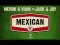 Menini & Viani vs Jack & Joy - Mexican (Festival M