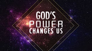Pastor Mike Wells: God's Power Changes Us