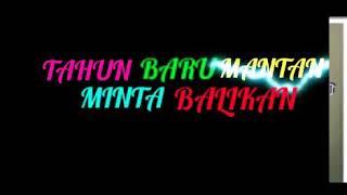 Lagu malam tahun baru mantan minta balik DJ (Remix)