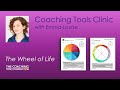 The Wheel of Life: Coaching Tools Clinic