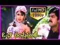 Ayanakiddaru (1080p) Video Songs(ఓ నా చంద్రముఖి) - Telugu Video Songs - Jagapathibabu ,Ramyakrishna