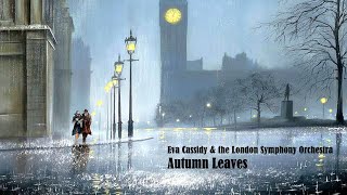 Eva Cassidy & The London Symphony Orchestra - Autumn Leaves [ Art By Jeff Rowland. ]