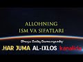 ALLOHNING ISM VA SIFATLARI-(Shayx Sodiq Samarqandiy) promo