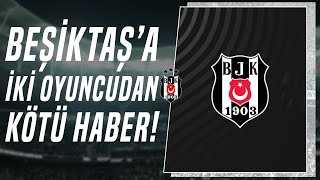 Beşiktaş, Mert Günok ve Semih Kılıçsoy'un Son Durumunu Açıkladı!
