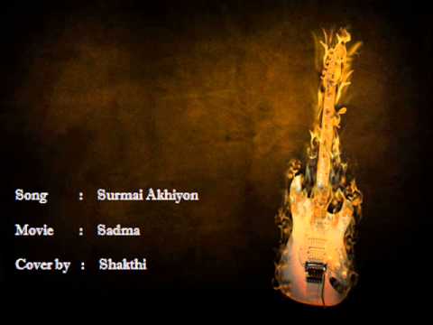 Surmai Akhiyon - Sadma Cover by Shakthi