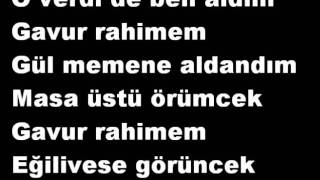 Gavur Rahimem (Süper Türkü :DDD)