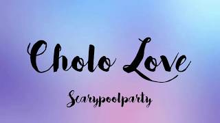 Watch Scarypoolparty Cholo Love video