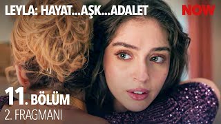 Leyla Hayataşkadalet... 11. Bölüm 2. Fragmanı