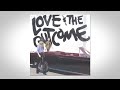 Love & The Outcome -  Closer To You [Official Audio]