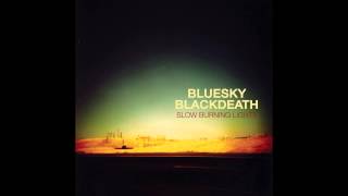 Watch Blue Sky Black Death Honestly video