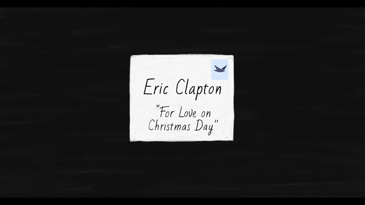 Eric Clapton - "For Love On Christmas Day"のアニメーションMVを公開 アルバム「Happy Xmas」収録曲 thm Music info Clip