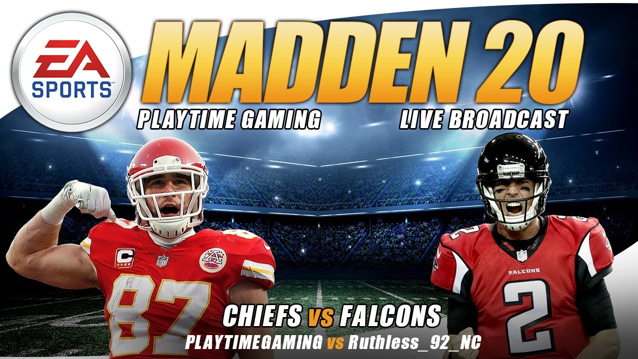 Chiefs vs Falcons Madden 20 - Playtime Gaming - LuniticPrince - Live PS4 Broadcast