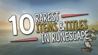 Top 10 RAREST Items & Titles in Runescape Top 10 RAREST Items & Titles in Runescape