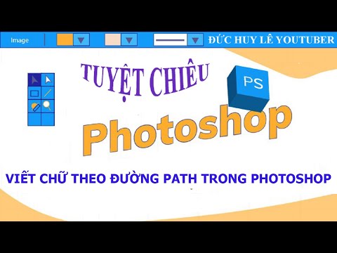 Hướng dẫn viết chữ theo đường path bất kỳ trong Photoshop
