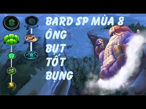 Bard sp mùa 8 | Chàng trai tốt bụng | Bảo kê Ad tận răng Với ngọc Kiên Định - Liên Minh Huyền Thoại