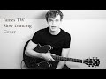 Slow Dancing - John Mayer Cover by James TW
