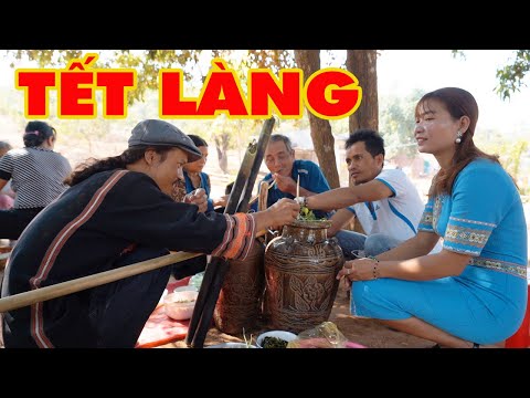 TẾT LÀNG - PHONG TỤC TRUYỀN THỐNG CỦA NGƯỜI TÂY NGUYÊN | GIÀ LÀNG TÂY NGUYÊN