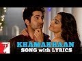 Lyrical | Khamakhaan Song with Lyrics | Bewakoofiyaan | Ayushmann | Sonam Kapoor | Anvita Dutt