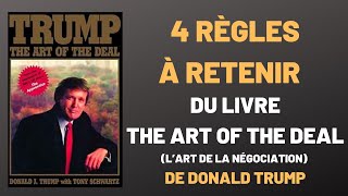 4 Règles Du Livre The Art Of The Deal De Donald Trump Lart De La Négociation